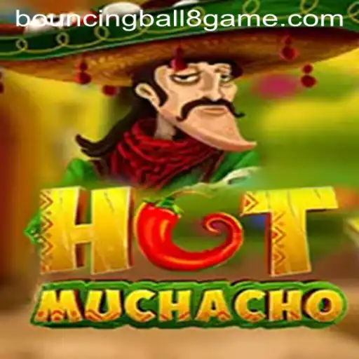 Experience the Thrill of HotMuchacho with BouncingBall8
