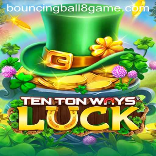 Discover the Exciting World of TenTonWaysLuck and the Thrilling BouncingBall8
